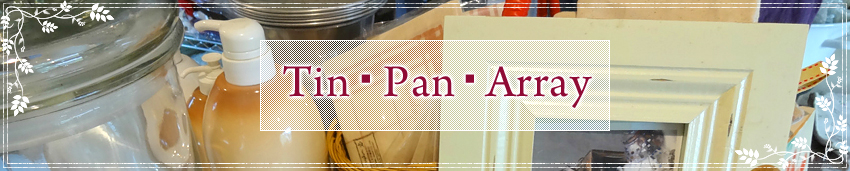 Tin・Pan・Array